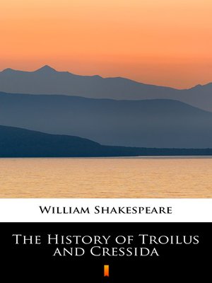 cover image of The History of Troilus and Cressida